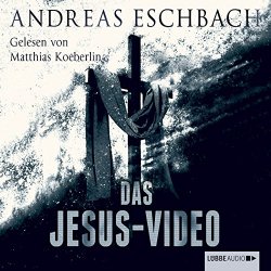 Andreas Eschbach - Das Jesus Video