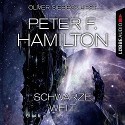 Peter F. Hamilton - Schwarze Welt (Ungekürzt)