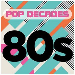   - Pop Decades: 80s