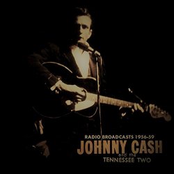 Johnny Cash, The Tennessee Two - Radio Broadcasts 1956-59