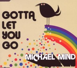 Michael Mind - Gotta Let You Go