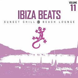   - Ibiza Beats Volume 11 (Sunset Chill & Beach Lounge)