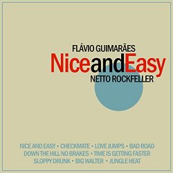 Flavio Guimaraes & Netto Rockfeller - Nice and Easy