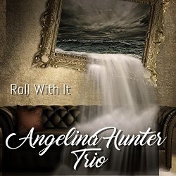 Angelina Hunter Trio - Roll With It