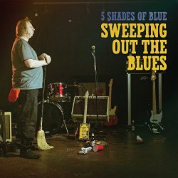 5 Shades Of Blue - Sweeping out the Blues