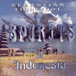 Sebastian Lightfoot - Spirits of Indonesia