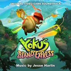   - Yoku's Island Express (Original Video Game Soundtrack)