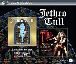 Jethro Tull - Living With The Past Nothing Is Easy by Jethro Tull (2014-01-21)