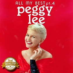 Peggy Lee - All my Best, Pt. 4