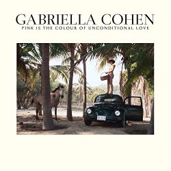 Gabriella Cohen - Pink is the Colour of Unconditional Love