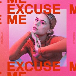 Nicole Millar - Excuse Me [Explicit] (Deluxe)