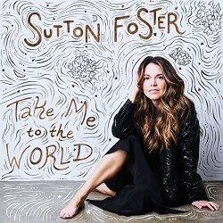 Sutton Foster - Take Me To The World [Import USA]
