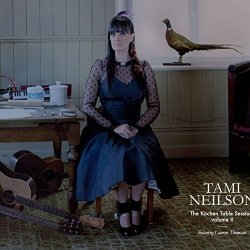 Tami Neilson - The Kitchen Table Session - Volume II by Tami Neilson