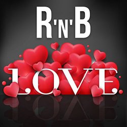   - R 'N' B Love [Explicit]