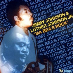 Jimmy Johnson & Luther Johnson Jr. - Ma Bea's Rock