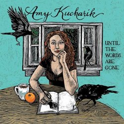 Amy Kucharik - Until the Words Are Gone