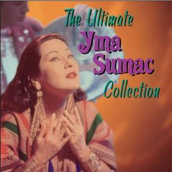 Yma Sumac - Exotica: The Best Of Yma Sumac