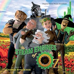 The Steam Engines Of Oz (Original Motion Picture Soundtrack)