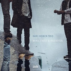 Kari Ikonen Trio - Wind, Frost & Radiation