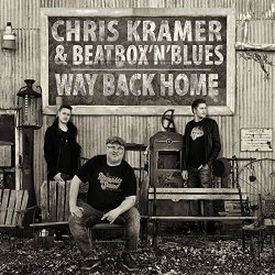 Chris Kramer & Beatbox 'N' Blues - Way Back Home