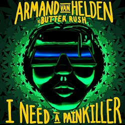Armand Van Helden Vs Butter Rush - I Need A Painkiller (Armand Van Helden Vs. Butter Rush)