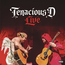   - Tenacious D Live [Explicit]