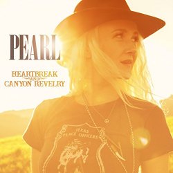 Pearl - Heartbreak and Canyon Revelry