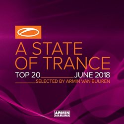 Armin van Buuren - A State Of Trance Top 20 - June 2018 (Selected by Armin van Buuren)