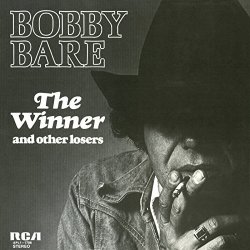 Bobby Bare - The Winner and Other Losers