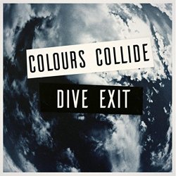 Dive Exit - Colours Collide