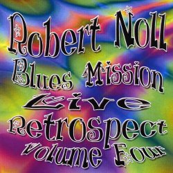 Robert Blues Mission Noll - Vol.4-Live Retrospect