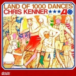 Chris Kenner - Land of 1000 Dances [Import belge]