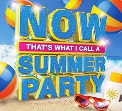 NOW THAT'S WHAT I CALL A SUMMER PARTY/VARIOUS - Now That's What I Call a Summer Party/Various [Import anglais]