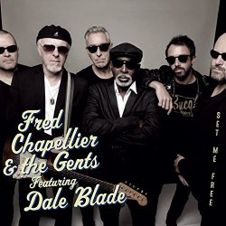 Fred Chapellier & The Gents - Set Me Free