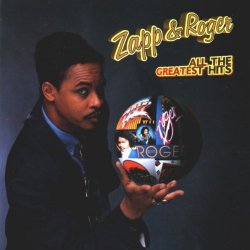 Zapp & Roger - All The Greatest Hits