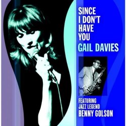 Gail Davies - Since I Don't Have You by Gail Davies (2013-02-01)