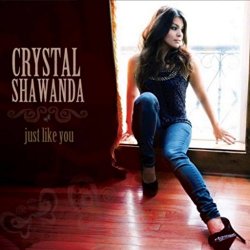 Crystal Shawanda - Just Like You