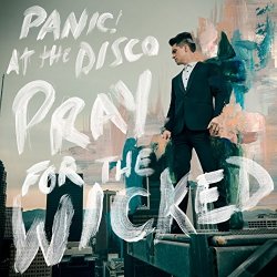 Panic! At the Disco - Pray For The Wicked [Explicit]