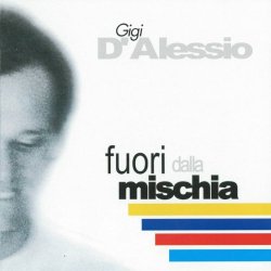 Gigi D'Alessio - Fuori dalla mischia