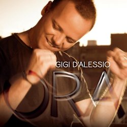 Gigi D'Alessio - Ora