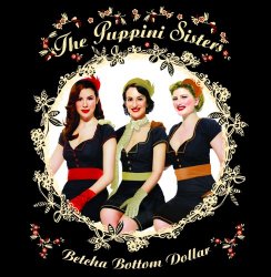 The Puppini Sisters - Betcha Bottom Dollar (eDeluxe Version)