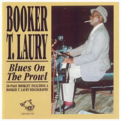 Booker T. Laury - Blues On The Prowl