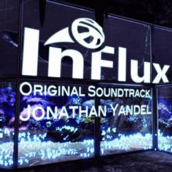 Jonathan Yandel - Influx: Original Soundtrack