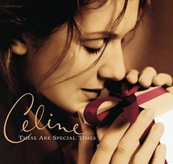 C??line Dion - These Are Special Times by C??line Dion