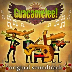 Peter Chapman - Guacamelee! (Original Soundtrack)