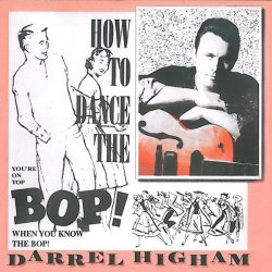 Darrel Higham - How to Dance the Bop [Import USA]