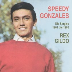 01 Rex Gildo - Speedy Gonzales by Gildo*Rex (2008-01-01)