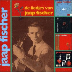 Jaap Fischer - De Liedjes Van Heruitgave Van'