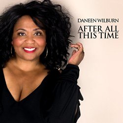 Daneen Wilburn - After All This Time