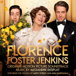   - Florence Foster Jenkins (Original Motion Picture Soundtrack)